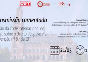 Ao vivo: CUT e LBS transmitem sessão da Corte Internacional sobre direito de greve – CUT