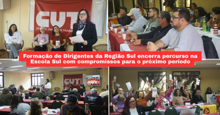 Formação de Dirigentes da Região Sul encerra percurso estratégico na Escola Sul